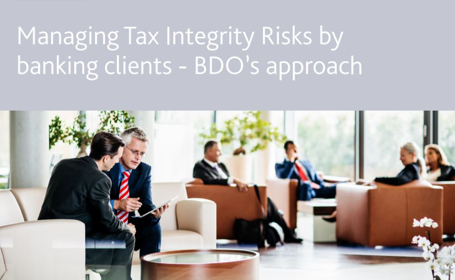 BDO Guest Blog: Managing Tax Integrity Risks by banking clients